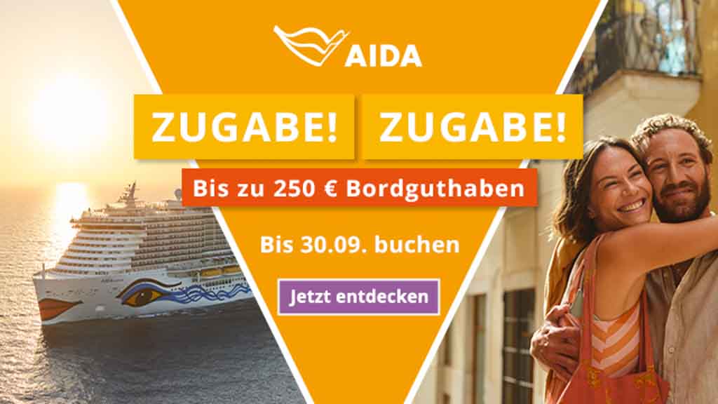 Zugabe Zugabe AIDA Traumreisen mit Bordguthaben und Traumreisen Bamberg